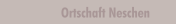 Ortschaft Neschen